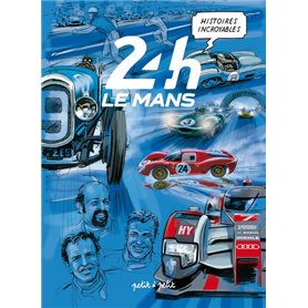 Histoires Incroyables des 24H du Mans