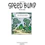 Speed Bump - Tome 01