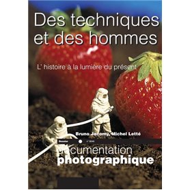 Des techniques et des hommes - numéro 8046 L'Histoire à la lumière du présent