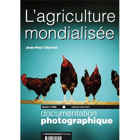 L'agriculture mondialisée - numéro 8059 septembre-octobre 2007