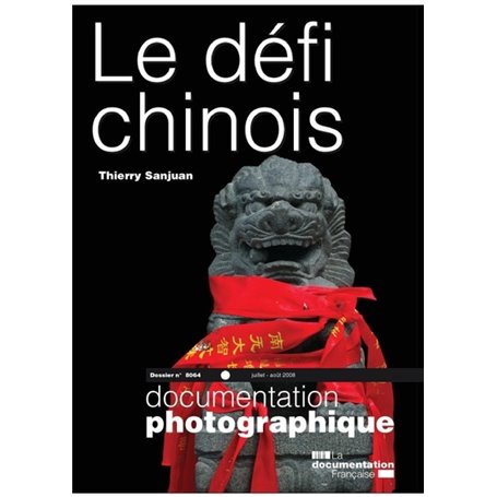 Le défi chinois - numéro 8064 juillet-août 2008