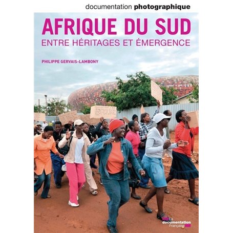 Afrique du Sud entre héritages et emergence - numéro 8088 juillet-août 2012