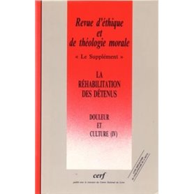 Revue d'éthique et de théologie morale supplément - numéro 197 La réhabilitation des détenus