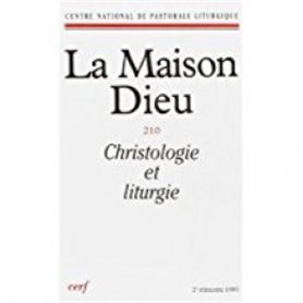 La Maison-Dieu numéro 210 Christologie et liturgie