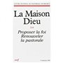 La Maison-Dieu numéro 216 Proposer la foi - Renouveler la pastorale