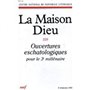 La Maison-Dieu numéro 220 Ouvertures eschatologiques