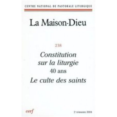 Maison-Dieu 238 - Constitution sur la liturgie 40 ans. Le culte des saints