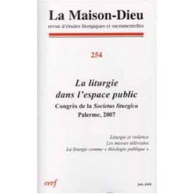 La Maison-Dieu numéro 254 La liturgie dans l'espace public