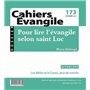Cahiers Evangile - numéro 05 Pour lire l'Evangileselon saint Luc