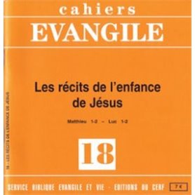 Cahiers Evangile - numéro 18 Les récits de l'enfance de Jésus