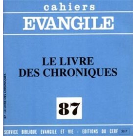 Cahiers Evangile numéro 87 Le Livre des Chroniques