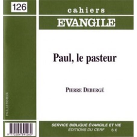 Cahiers Evangile numéro 126 Paul, le pasteur