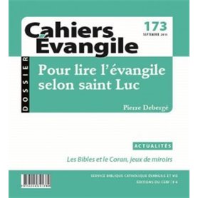 Cahiers Evangile - numéro 173 Pour lire l'évangile selon saint Luc