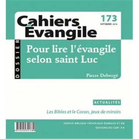 Cahiers Evangile - numéro 173 Pour lire l'évangile selon saint Luc