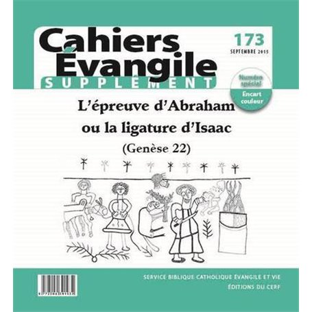 Cahiers Evangile supplément - numéro 173 L'épreuve d'Abraham ou la ligature d'Isaac (Genèse 22)