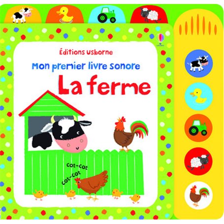 La ferme - Mon premier livre sonore