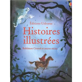 Histoires illustrées - Robinson Crusoé et autresrécits