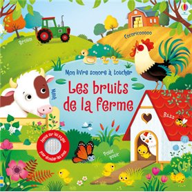 Les bruits de la ferme - Mon livre sonore à toucher