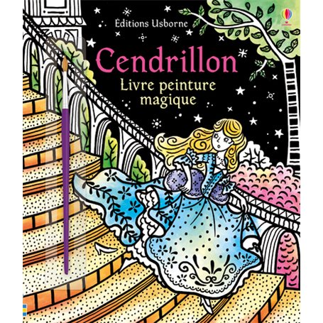 Cendrillon - Livre peinture magique