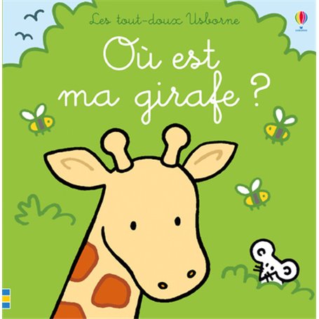 Où est ma girafe ? - Les tout-doux Usborne