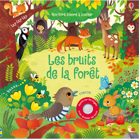 Les bruits de la forêt - Mon livre sonore à toucher