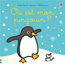 Où est mon pingouin ? - Les tout-doux Usborne