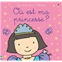 Où est ma princesse ? - Les tout-doux Usborne