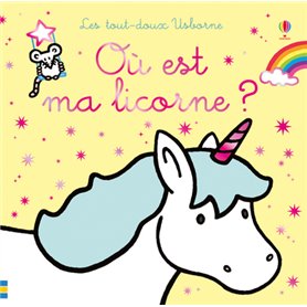 Où est ma licorne ? - Les tout-doux Usborne