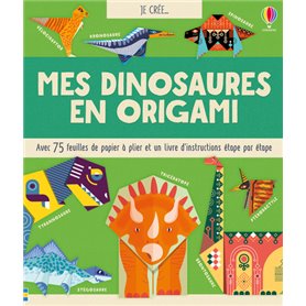 Je crée... Mes dinosaures en origami