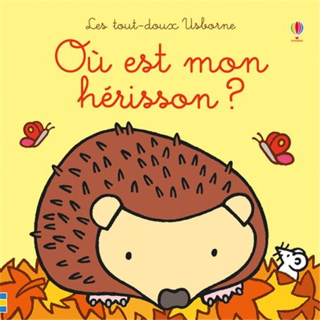 Où est mon hérisson ? - Les tout-doux Usborne