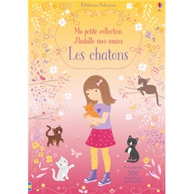 Les chatons - Ma petite collection J'habille mes amies