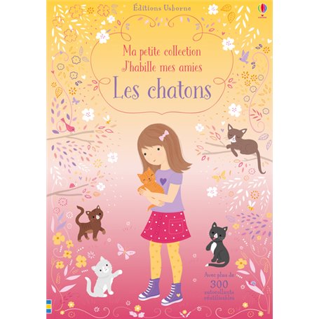 Les chatons - Ma petite collection J'habille mes amies