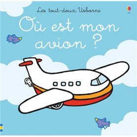 Où est mon avion ? - Les tout-doux Usborne