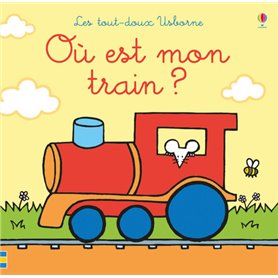 Où est mon train ? - Les tout-doux Usborne