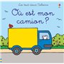 Où est mon camion ? - Les tout-doux Usborne