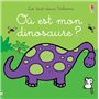 Où est mon dinosaure ? - Les tout-doux Usborne