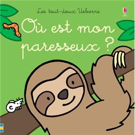 Où est mon paresseux ? - Les tout-doux Usborne