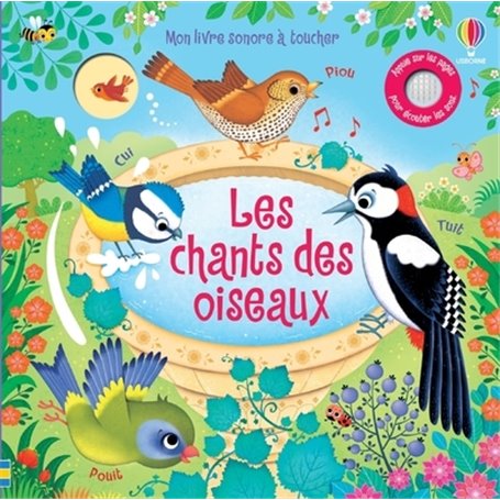 Les chants des oiseaux - Mon livre sonore à toucher