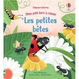 Les petites bêtes - Mon petit livre à rabats