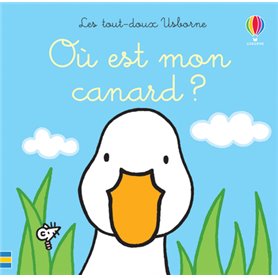 Où est mon canard ? - Les tout-doux Usborne