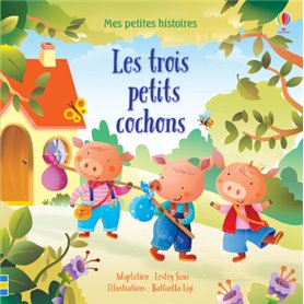 Mes petites histoires - Les trois petits cochons