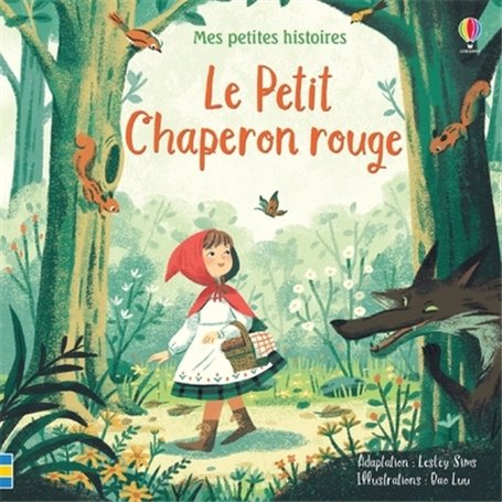Le Petit Chaperon rouge - Mes petites histoires