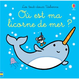 Où est ma licorne de mer ? - Les tout-doux Usborne