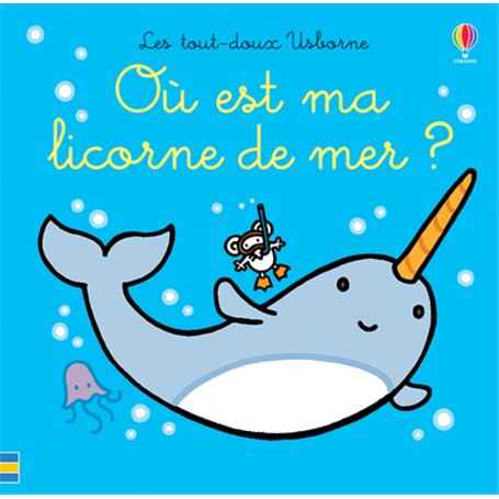 Où est ma licorne de mer ? - Les tout-doux Usborne