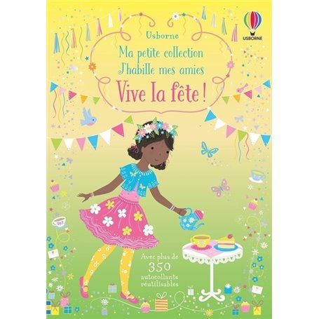 Vive la fête ! - Ma petite collection J'habille mes amies