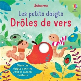 Drôles de vers - Les petits doigts