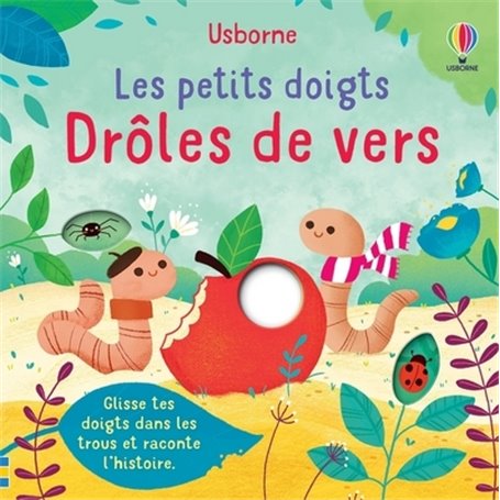 Drôles de vers - Les petits doigts