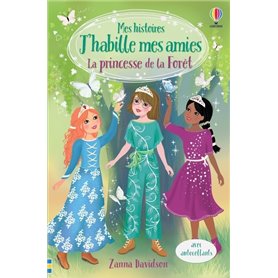 La princesse de la Forêt - Mes histoires J'habille mes amies