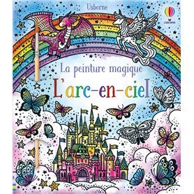 L'arc-en-ciel - La peinture magique