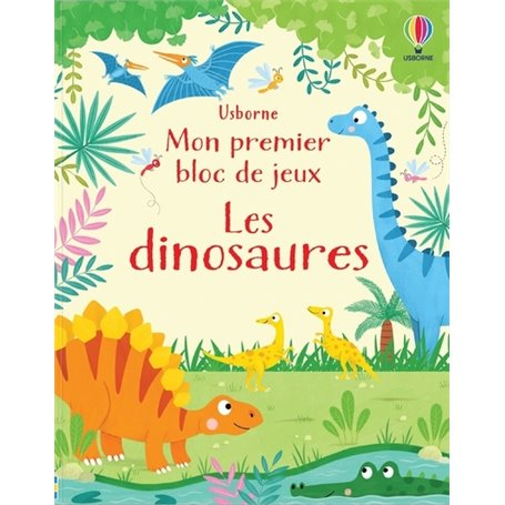 Les dinosaures - Mon premier bloc de jeux